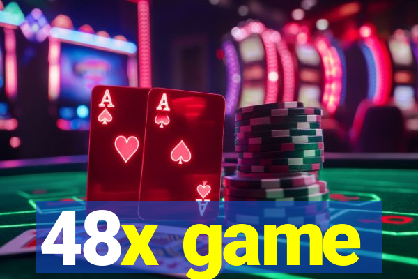 48x game