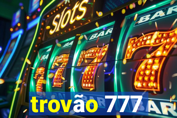 trovão 777
