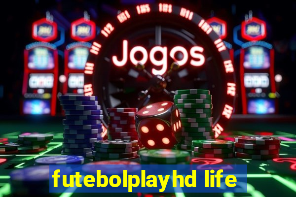 futebolplayhd life
