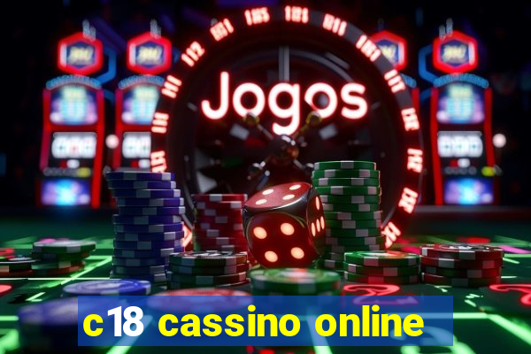 c18 cassino online