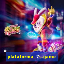plataforma 7s.game paga mesmo
