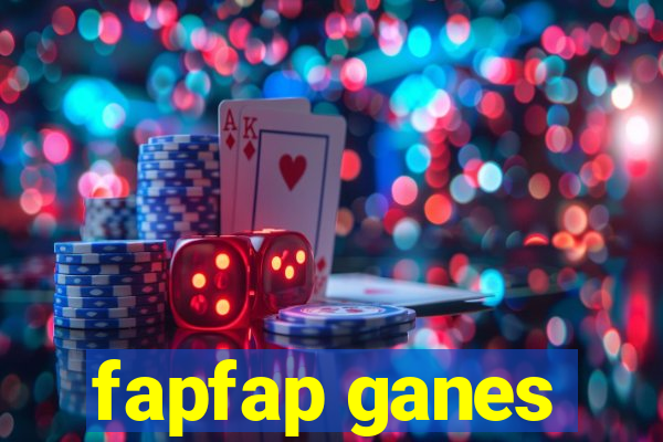 fapfap ganes