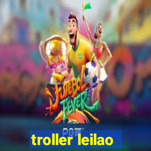 troller leilao