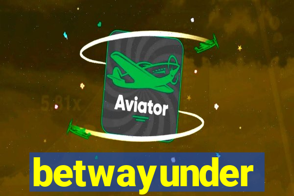 betwayunder