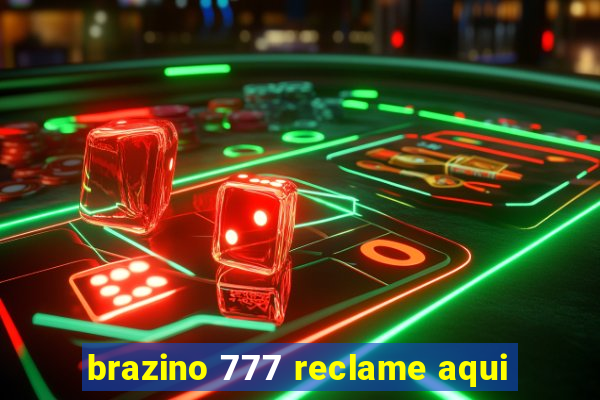 brazino 777 reclame aqui