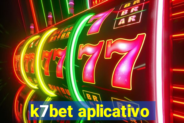 k7bet aplicativo