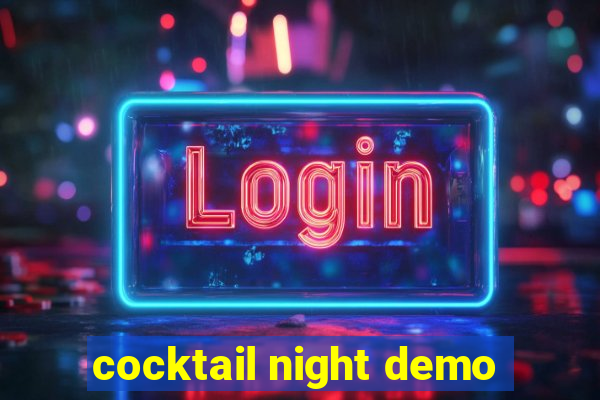 cocktail night demo