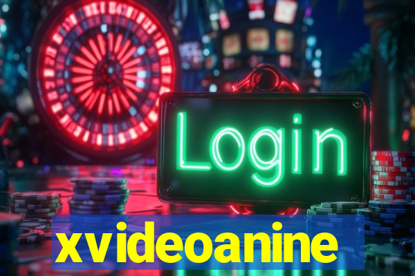 xvideoanine