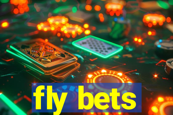 fly bets