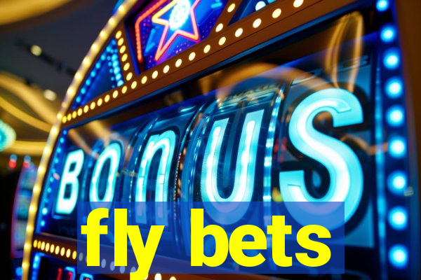 fly bets