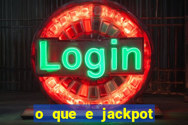 o que e jackpot no jogo do tigre