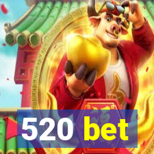 520 bet