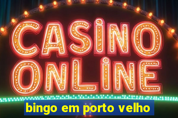bingo em porto velho