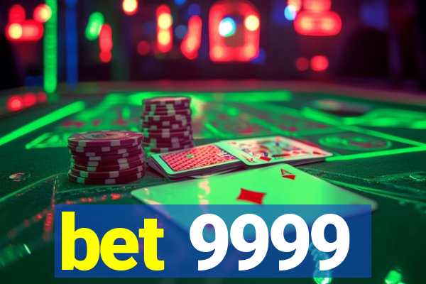 bet 9999