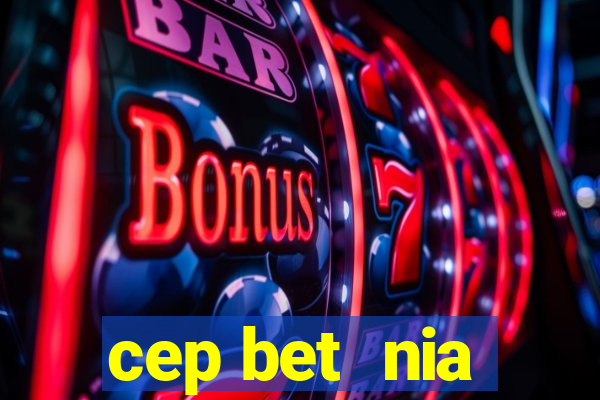 cep bet  nia