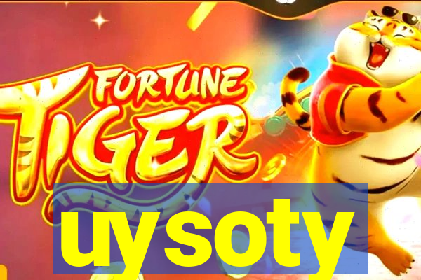 uysoty