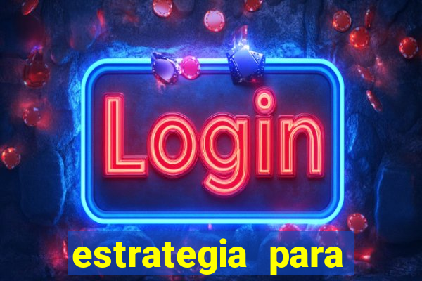 estrategia para jogar na roleta