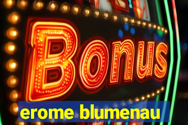 erome blumenau
