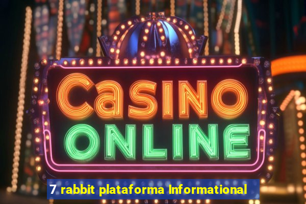 7 rabbit plataforma Informational