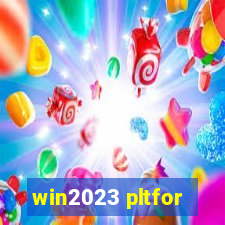 win2023 pltfor