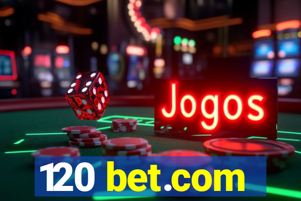 120 bet.com