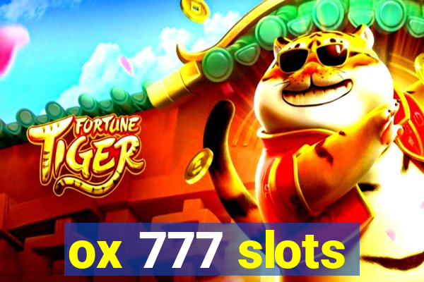ox 777 slots