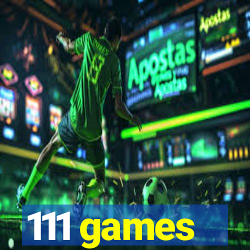 111 games