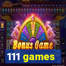 111 games