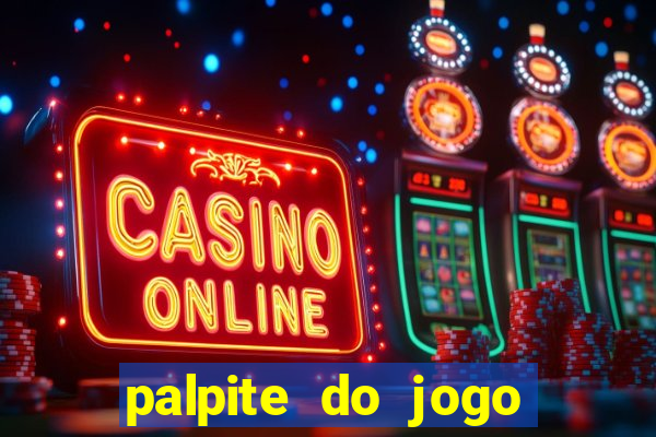 palpite do jogo aberto de hoje