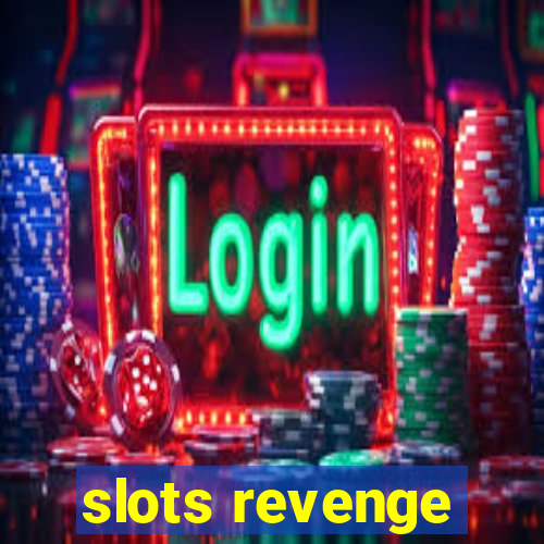 slots revenge