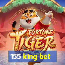 155 king bet