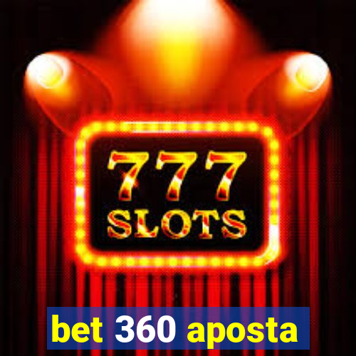 bet 360 aposta