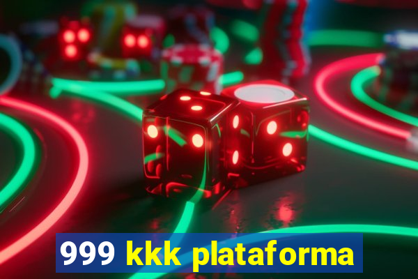 999 kkk plataforma