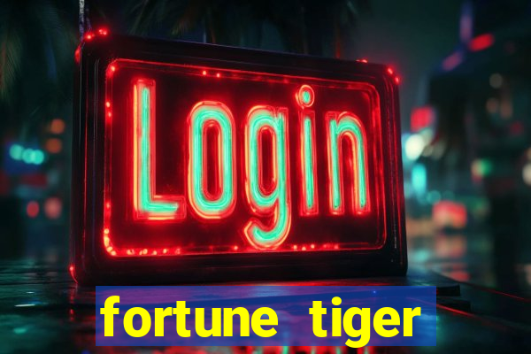 fortune tiger deposito 1 real