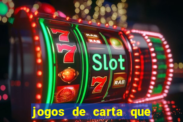 jogos de carta que ganha dinheiro