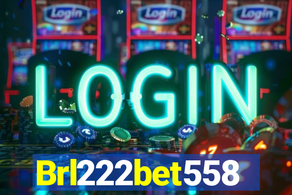Brl222bet558