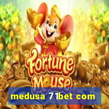 medusa 71bet com