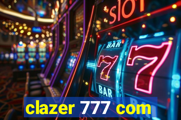 clazer 777 com
