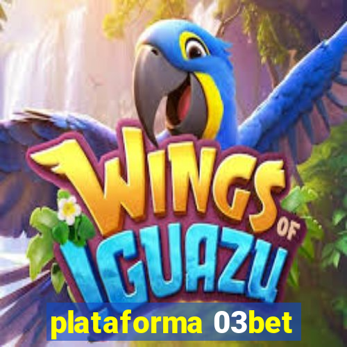 plataforma 03bet