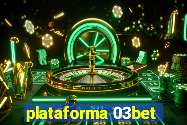 plataforma 03bet
