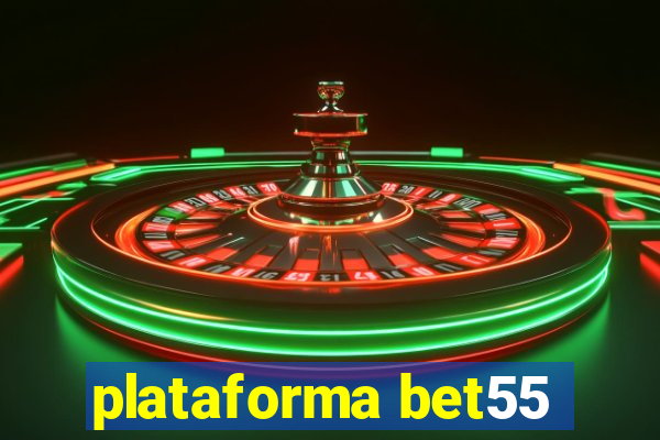 plataforma bet55