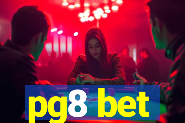 pg8 bet