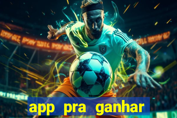 app pra ganhar dinheiro jogando