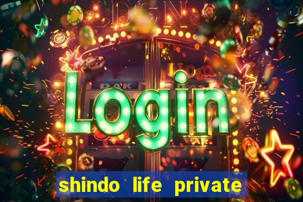 shindo life private server blaze