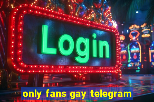 only fans gay telegram