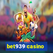bet939 casino
