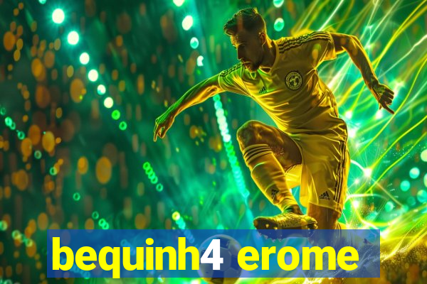 bequinh4 erome