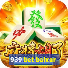 939 bet baixar