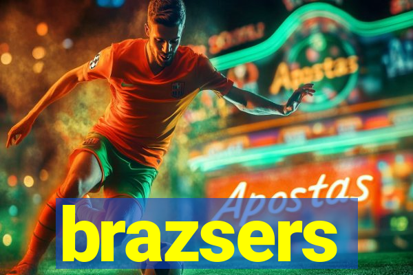 brazsers