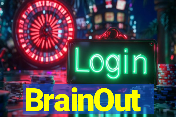 BrainOut